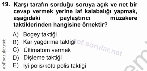 19. soru: Karşı tarafın sorduğu soruya açık ve net bir cevap vermek yerine laf kalabalığı yapmak, aşağıdaki paylaştırıcı müzake…
