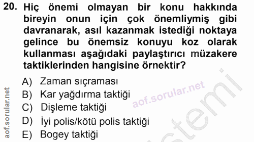 20. soru: Hiç önemi olmayan bir konu hakkında bireyin onun için çok önemliymiş gibi davranarak, asıl kazanmak istediği noktaya…