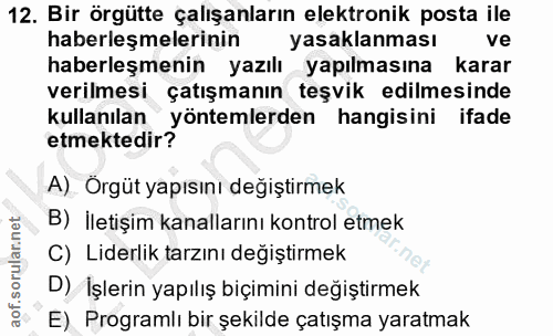 12. soru: Bir örgütte çalışanların elektronik posta ile haberleşmelerinin yasaklanması| ve haberleşmenin yazılı yapılmasına kar…
