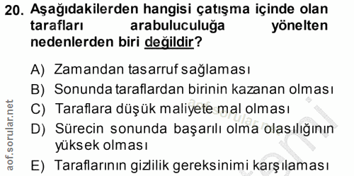 20. soru: Aşağıdakilerden hangisi çatışma içinde olan tarafları arabuluculuğa yönelten nedenlerden biri değildir? A) Zamandan t…