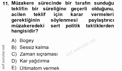 11. soru: Müzakere sürecinde bir tarafın sunduğu teklifin bir süreliğine geçerli olduğunu, acilen teklif için karar vermeleri g…