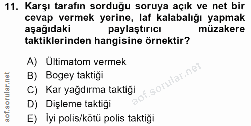 11. soru: Karşı tarafın sorduğu soruya açık ve net bir cevap vermek yerine, laf kalabalığı yapmak aşağıdaki paylaştırıcı müzake…
