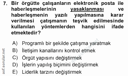 7. soru: Bir örgütte çalışanların elektronik posta ile haberleşmelerinin yasaklanmas! ve haberleşmenin yazılı yapılmasına kara…