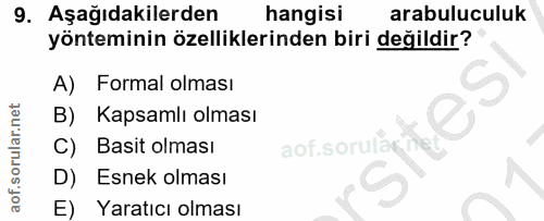 9. soru: Aşağıdakilerden hangisi arabuluculuk yönteminin özelliklerinden biri değildir? A) Formal olması B) Kapsamlı olması C)…