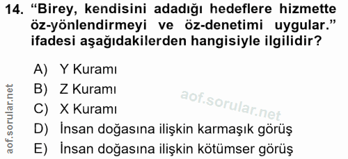 14. soru: "Birey, kendisini adadığı hedeflere hizmette öz-yönlendirmeyi ve öz-denetimi uygular." ifadesi aşağıdakilerden hangis…