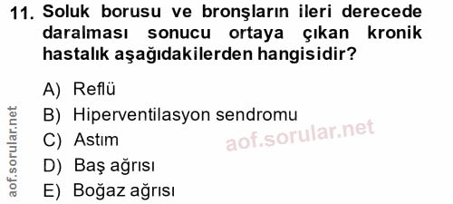 11. soru: Soluk borusu ve bronşların ileri derecede daralması sonucu ortaya çıkan kronik hastalık aşağıdakilerden hangisidir? A…