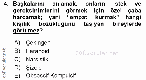 4. soru: Başkalarını anlamak, onların istek ve gereksinimlerini gormek için ozel çaba harcamak; yani "empati kurmak" hangi kiş…