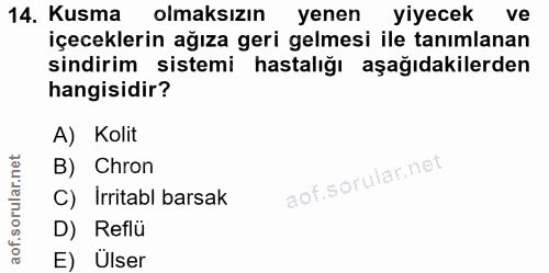 14. soru: Kusma olmaksızın yenen yiyecek ve içeceklerin ağıza geri gelmesi ile tanımlanan sindirim sistemi hastalığı aşağıdakil…