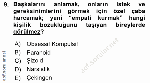 9. soru: Başkalarını anlamak, onların istek ve gereksinimlerini görmek için özel çaba harcamak; yani "empati kurmak" hangi kiş…