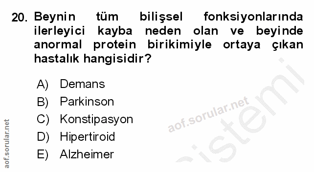 20. soru: Beynin tüm bilişsel fonksiyonlarında ilerleyici kayba neden olan ve beyinde anormal protein birikimiyle ortaya çıkan…