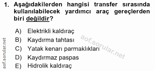 1. soru: Aşağıdakilerden hangisi transfer sırasında kullanılabilecek yardımcı araç gereçlerden biri değildir? A) Elektrikli ka…