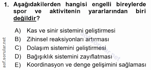 1. soru: Aşağıdakilerden hangisi engelli bireylerde spor ve aktivitenin yararlarından biri değildir? A) Kas ve sinir sistemini…