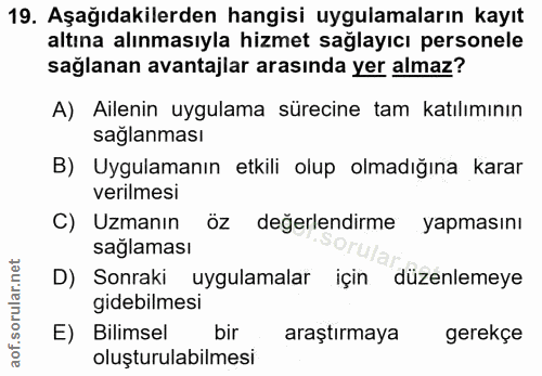 19. soru: Aşağıdakilerden hangisi uygulamaların kayıt altına alınmasıyla hizmet sağlayıcı personele sağlanan avantajlar arasınd…