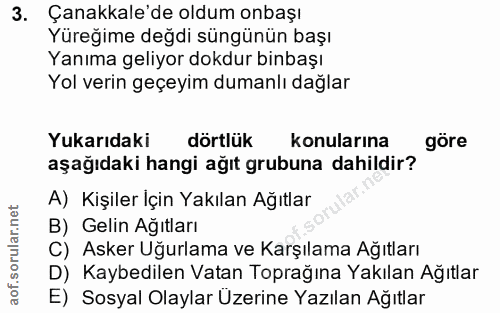 3. soru: Çanakkale'de oldum onbaşı Yüreğime değdi süngünün başı Yanıma geliyor dokdur binbaşı Yol verin geçeyim dumanlı dağlar…
