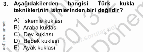 3. soru: Aşağıdakilerden hangisi Türk kukla tekniklerinin isimlerinden biri değildir? A) Iskemle kuklası B) Araba kuklası soru…
