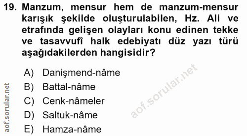 19. soru: Manzum, mensur hem de manzum-mensur karışık şekilde oluşturulabilen, Hz. Ali ve etrafında gelişen olayları konu edine…
