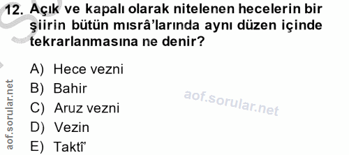 12. soru: Açık ve kapalı olarak nitelenen hecelerin bir şiirin bütün mısrâ'larında aynı düzen içinde tekrarlanmasına ne denir?…