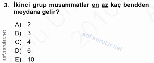 3. soru: İkinci grup musammatlar en az kaç bendden meydana gelir? A) 2 3 4 6 E) 10