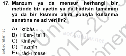 17. soru: Manzum ya da mensur herhangi bir metinde bir ayetin ya da hadisin tamamını ya da bir kısmını alıntı yoluyla kullanma…