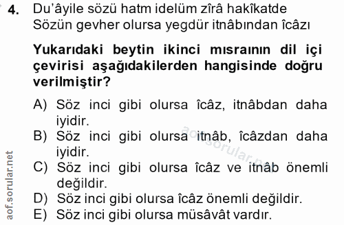 4. soru: Du'âyile sözü hatm idelüm zîrâ hakîkatde Sözün gevher olursa yegdür itnâbından îcâzı Yukarıdaki beytin ikinci mısraın…