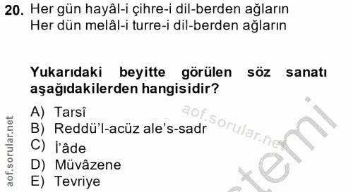 20. soru: Her gün hayâl-i çihre-i dil-berden ağların Her dün melâl-i turre-i dil-berden ağların Yukarıdaki beyitte görülen söz…