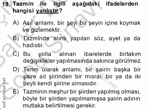 19. soru: Tazmin ile ilgili aşağıdaki ifadelerden hangisi yanlıştır? A) Asıl anlamı, bir şeyi bir şeyin içine koymak ve gizleme…