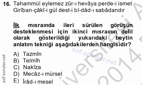 16. soru: Tahammül eylemez zûr-ı hevâya perde-i ismet Girîban-çâkî-i gül dest-i bî-dâd-ı sabâdandır ilk mısrainda ileri sürülen…