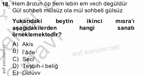 18. soru: Hem ärızun öp hem lebin em vech degüldür Gül sohbeti mülsüz ola mül sohbeti gülsüz Yukarıdaki beytin ikinci misra'l a…