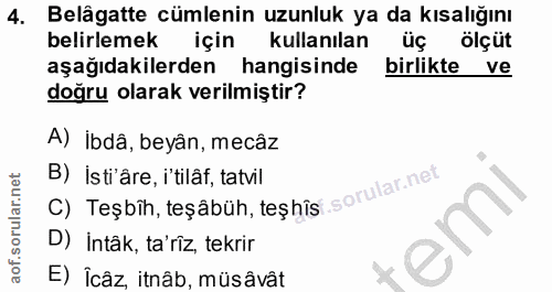 4. soru: Belâgatte cümlenin uzunluk ya da kısalığını belirlemek için kullanılan üç ölçüt aşağıdakilerden hangisinde birlikte v…