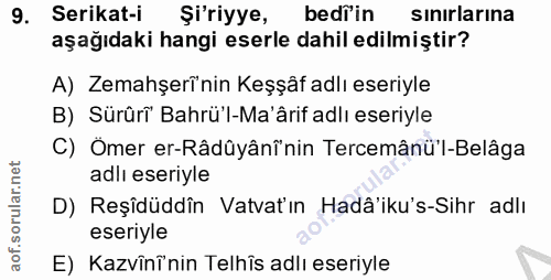 9. soru: Serikat-i Şi'riyye, bedîin sınırlarına aşağıdaki hangi eserle dahil edilmiştir? A) Zemahşerî'nin Keşşâf adlı eseriyle…