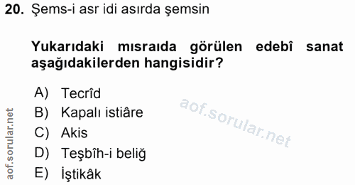 20. soru: Şems-i asr idi asırda şemsin Yukarıdaki mısraıda görülen edebi sanat aşağıdakilerden hangisidir? A) Tecrîd B) Kapalı…