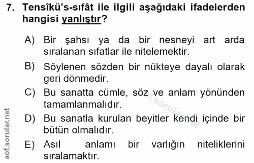 7. soru: Tensîkü's-sıfât ile ilgili aşağıdaki ifadelerden hangisi yanlıştır? A) Bir şahsı ya da bir nesneyi art arda sıralanan…