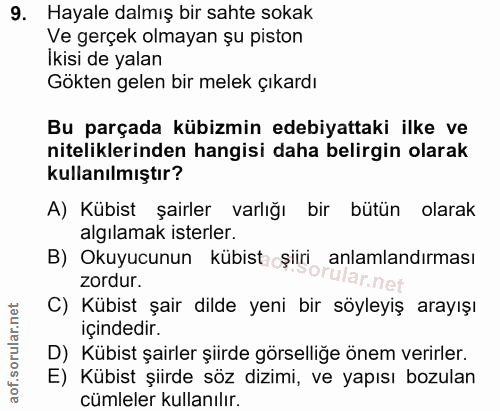 9. soru: Hayale dalmış bir sahte sokak Ve gerçek olmayan şu piston İkisi de yalan Gökten gelen bir melek çıkardı Bu parçada kü…