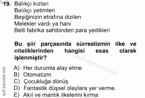 19. soru: Balıkçı kızları Balıkçı yetimleri Beşiğinizin etrafına dizilen Melekler vardı ya hani Belli fabrika sahibinden para y…
