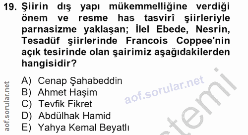 19. soru: Şiirin dış yapı mükemmelliğine verdiği önem ve resme has tasviri şiirleriyle parasizme yaklaşan; İlel Ebede, Nesrin,…