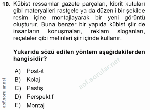 10. soru: Kübist ressamlar gazete parçaları, kibrit kutuları gibi materyalleri rastgele ya da düzenli bir şekilde resim içine m…
