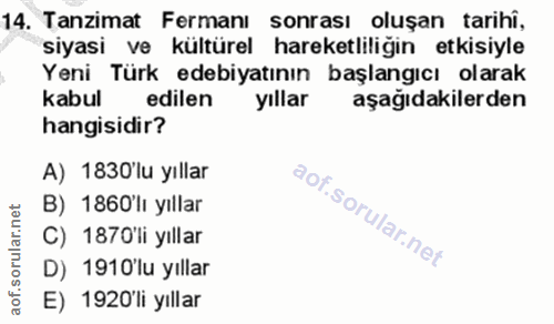 14. soru: Tanzimat Fermanı sonrası oluşan tarihi, siyasi ve kültürel hareketliliğin etkisiyle Yeni Türk edebiyatının başlangıcı…