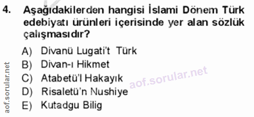 4. soru: Aşağıdakilerden hangisi İslami Dönem Türk edebiyatı ürünleri içerisinde yer alan sözlük çalışmasıdır? A) Divanü Lugat…