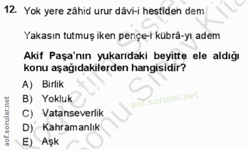 12. soru: Yok yere zâhid urur dâvi-i hestiden dem Yakasın tutmuş iken pençe-i kübrâ-yı adem Akif Paşa'nın yukarıdaki beyitte el…