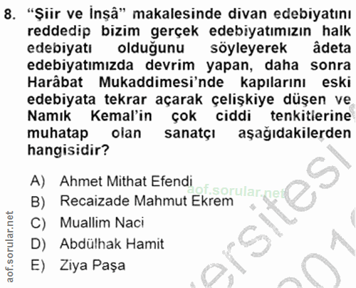 8. soru: "Șiir ve inșâ" makalesinde divan edebiyatını reddedip bizim gerçek edebiyatımızın halk edebiyatı olduğunu söyleyerek…