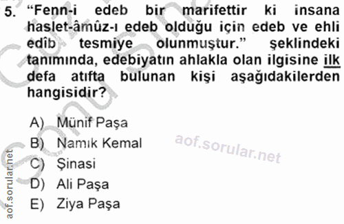 5. soru: "Fenn-i edeb bir marifettir ki insana haslet-ämüz-ı edeb olduğu için edeb ve ehli edib• tesmiye olunmuştur." şeklinde…