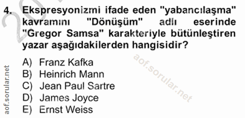 4. soru: Ekspresyonizmi ifade eden "yabancılaşma" kavramını "Dönüşüm" adil eserinde "Gregor Samsa" karakteriyle bütünleştiren…