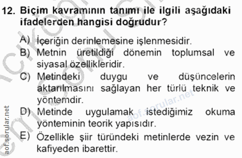 12. soru: Biçim kavramının tanımı ile ilgili aşağıdaki ifadelerden hangisi doğrudur? A) İçeriğin derinlemesine işlenmesidir. B)…