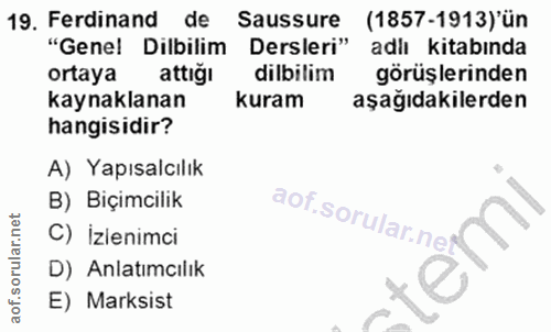19. soru: Ferdinand de Saussure (1857-1913)'ün "Gene! Dilbilim Dersleri" adlı kitabında ortaya attığı dilbilim görüşlerinden ka…