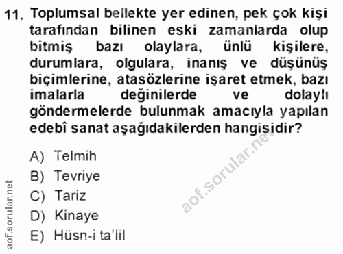 11. soru: Toplumsal bellekte yer edinen, pek çok kişi tarafından bilinen eski zamanlarda olup bitmiş bazı olaylara, ünlü kişile…