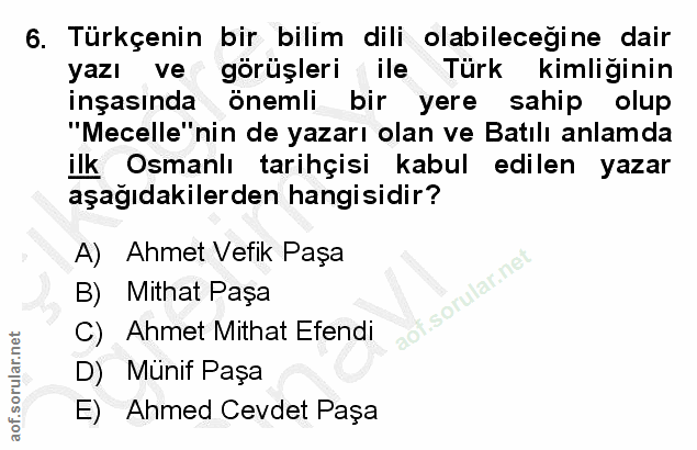6. soru: Türkçenin bir bilim dili olabilecegine dair yazı ve görüşleri ile Türk kimliğinin inşasında önemli bir yere sahip olu…