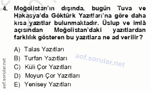 4. soru: Moğolistan'ın dışında, bugün Tuva ve Hakasya'da Göktürk Yazıtları'na göre daha kısa yazıtlar bulunmaktadır. Üslup vo…