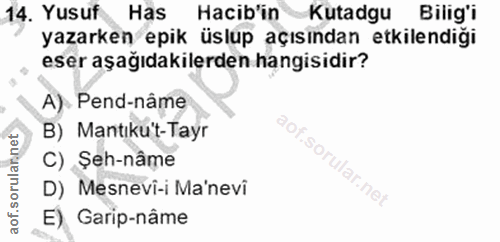 14. soru: Yusuf Has Hacib'in Kutadgu Bilig'i yazarken epik üslup açısından etkilendiği eser aşağıdakilerden hangisidir? A). Pen…