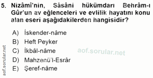 5. soru: Nizâmi'nin, Sâsâni hükümdarı Behrâm-ı Gûr'un av eğlenceleri ve evlilik hayatını konu alan eseri aşağıdakilerden hangi…