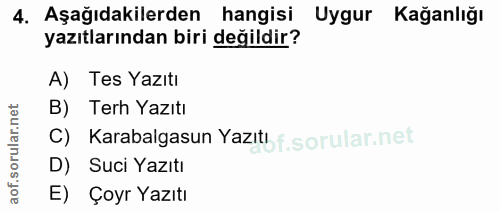 4. soru: Aşağıdakilerden hangisi Uygur Kağanlığı yazıtlarından biri değildir? A) Tes Yazıtı B) Terh Yazıtı C) Karabalgasun Yaz…